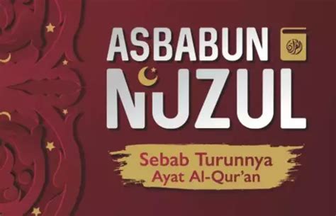 pengertian asbabun nuzul menurut para ulama